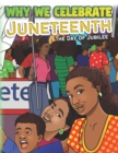 Image for Why We Celebrate Juneteenth : The Day Of Jubilee