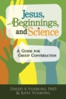 Image for Jesus, Beginnings, and Science