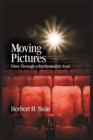 Image for Moving Pictures : Films Through a Psychoanalytic Lens