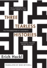 Image for Three Tearless Histories : The Photographer of Auschwitz and Other Stories