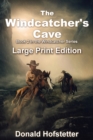 Image for The Windcatcher&#39;s Cave - Large Print