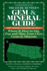 Image for Northwest Treasure Hunter&#39;s Gem and Mineral Guide (6th Edition): Where and How to Dig, Pan and Mine Your Own Gems and Minerals