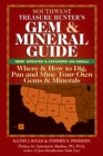 Image for Southwest Treasure Hunter&#39;s Gem and Mineral Guide (6th Edition): Where and How to Dig, Pan and Mine Your Own Gems and Minerals