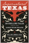 Image for Supernatural Texas: 50 Chilling Tales from the Lone Star State