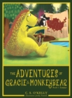 Image for The Adventures of Gracie &amp; MonkeyBear