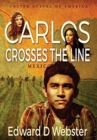 Image for Carlos Crosses The Line : A Tale of Immigration, Temptation and Betrayal in the Sixties