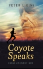 Image for Coyote Speaks: Cross Country Run