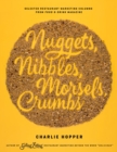 Image for Nuggets, Nibbles, Morsels, Crumbs