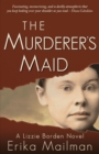 Image for Murderer&#39;s Maid: A Lizzie Borden Novel