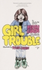 Image for Girl Trouble : An Illustrated Memoir