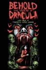 Image for Behold the Undead of Dracula : Lurid Tales of Cinematic Gothic Horror