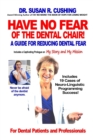 Image for Have No Fear of the Dental Chair : A Guide for Reducing Dental Fear