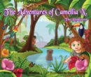 Image for The Adventures of Camellia N.; The Rainforest Volume 3