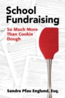 Image for School Fundraising: So Much More than Cookie Dough