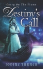 Image for Carry on the Flame: Destiny&#39;s Call