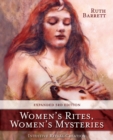 Image for Women&#39;s Rites, Women&#39;s Mysteries: Intuitive Ritual Creation