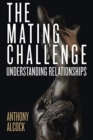 Image for The Mating Challenge : Understanding Relationships