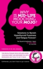 Image for Why Is Mid-Life Mooching Your Mojo?