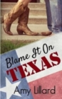 Image for Blame It On Texas