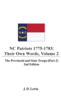 Image for NC Patriots 1775-1783 : Their Own Words, Volume 2 The Provincial and State Troops (Part 2), 2nd Edition