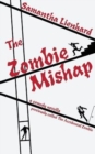 Image for The Zombie Mishap : previously called The Accidental Zombie