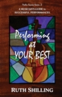 Image for Performing at Your Best : A Musician&#39;s Guide to Successful Performances