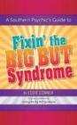Image for A Southern Psychic&#39;s Guide to Fixin&#39; the BIG BUT Syndrome