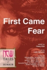Image for First Came Fear : New Tales of Horror