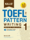 Image for Kallis&#39; TOEFL iBT Pattern Writing 1