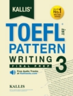 Image for Kallis&#39; TOEFL iBT Pattern Writing 3 : Final Prep (College Test Prep 2016 + Study Guide Book + Practice Test + Skill Building - TOEFL iBT 2016)