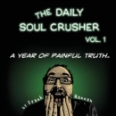 Image for The Daily Soul Crusher Vol. 1