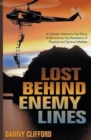 Image for Lost Behind Enemy Lines : A Vietnam Veteran&#39;s True Story of Survival and the Revelation of Physical and Spiritual Warfare