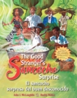 Image for The Good Stranger&#39;s Sancocho Surprise/El sancocho sorpresa del buen desconocido (Bilingual Edition)