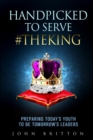Image for Handpicked to Serve #TheKing