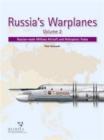 Image for Russia&#39;S Warplanes Volume 2 : Russian-Made Military Aircraft and Helicopters Today: Volume 2