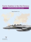 Image for Carrier aviation in the 21st century  : aircraft carriers and their units in detail