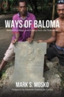 Image for Ways of Baloma - Rethinking Magic and Kinship From the Trobriands