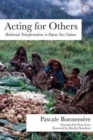 Image for Acting for Others - Relational Transformations in Papua New Guinea