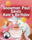Image for Snowman Paul Saves Kate&#39;s Birthday