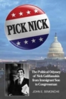 Image for Pick Nick : The Political Odyssey of Nick Galifianakis from Immigrant Son to Congressman