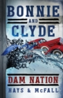 Image for Bonnie and Clyde : Dam Nation