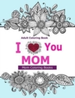 Image for Adult Coloring Books: I Love You Mom