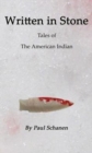Image for Written in Stone : Tales of the Native American