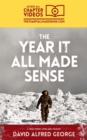 Image for Year It All Made Sense (video enhanced)