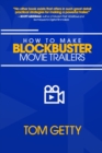 Image for How To Make Blockbuster Movie Trailers