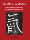 Image for The Mirror of Writing : Kang Youwei&#39;s Curriculum for Chinese Calligraphy Art