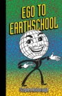 Image for Ego To Earthschool