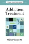 Image for The Carlat Guide to Addiction Treatment : Ridiculously Practical Clinical Advice