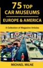 Image for 75 Top Car Museums in Europe &amp; America