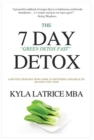 Image for The &quot;7&quot; Day Detox : The 21 Day Green Detox Fast